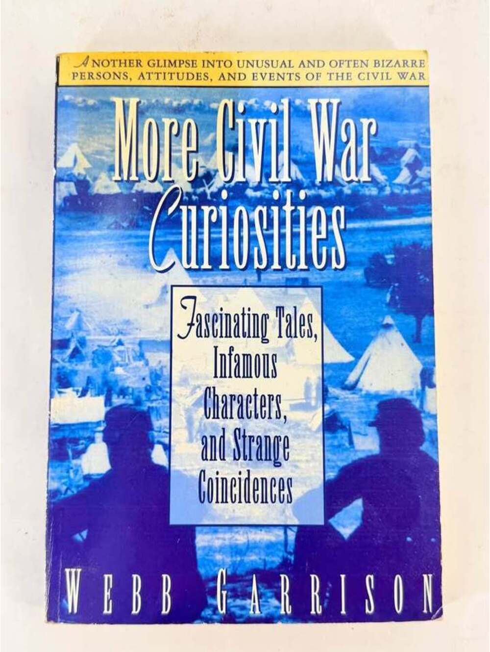 More Civil War Curiosities by Webb Garrison Paperback Book